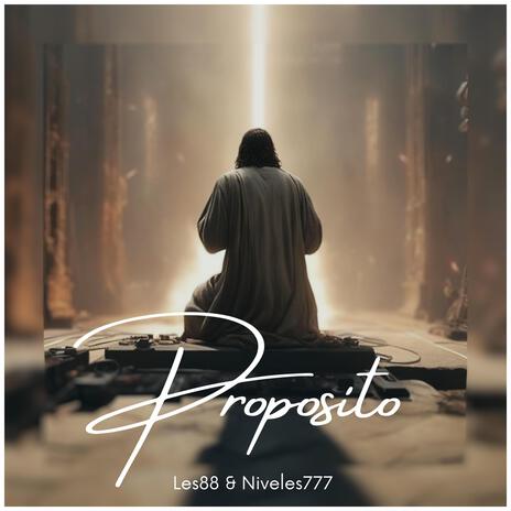 Propósito ft. Niveles 777 | Boomplay Music