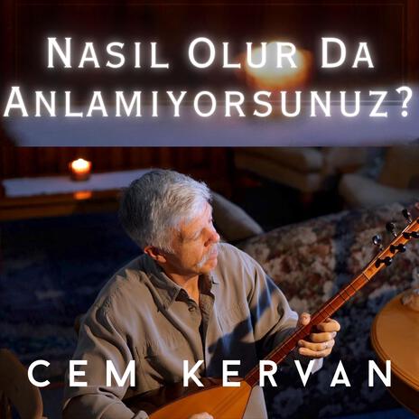 Nasıl Olur Da Anlamıyorsunuz?