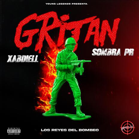 GRITAN ft. XABDIELL | Boomplay Music