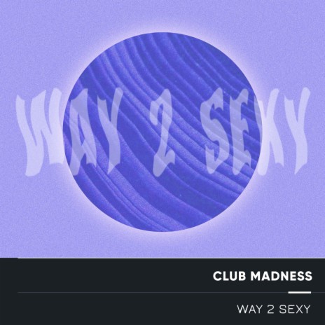 Way 2 Sexy | Boomplay Music