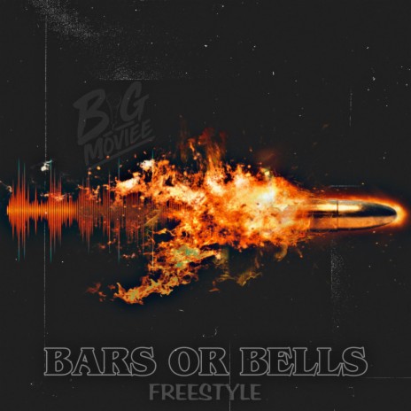 Bars or Bells Freestyle | Boomplay Music