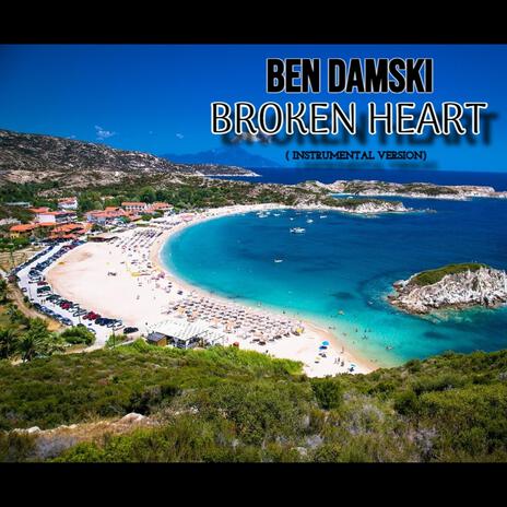 Broken Heart (Instrumental Version) ft. Ben Damski | Boomplay Music