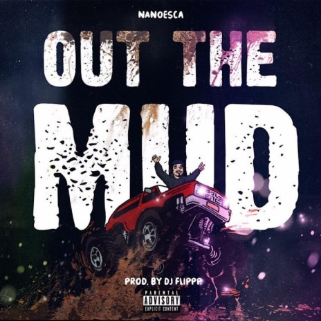 Out the Mud ft. Dj Flippp