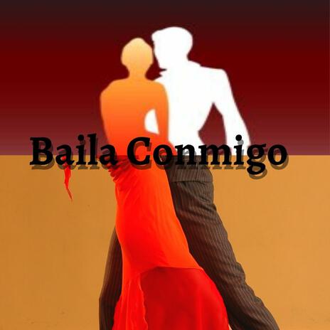 Baila Conmigo | Boomplay Music