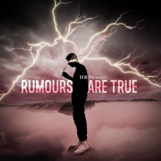 Rumours Are True lyrics | Boomplay Music