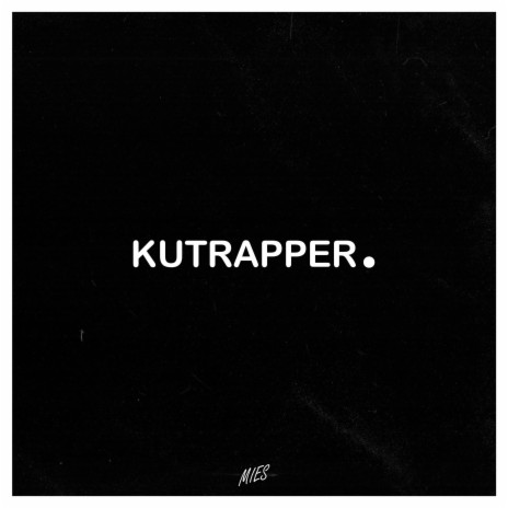 KUTRAPPER. | Boomplay Music