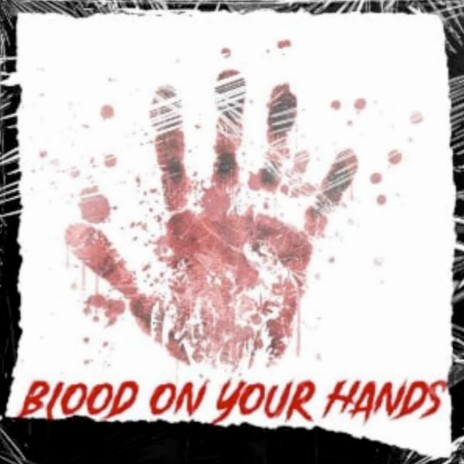 Blood on Your Hands