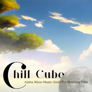 Alpha Wave Music Good For Morning Time