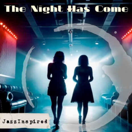 The Night Has Come | Boomplay Music