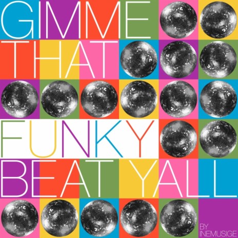 gimme me that funky beat yall | Boomplay Music