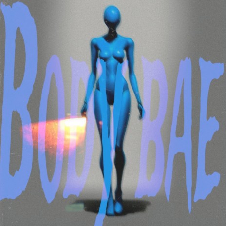 Body Bae | Boomplay Music