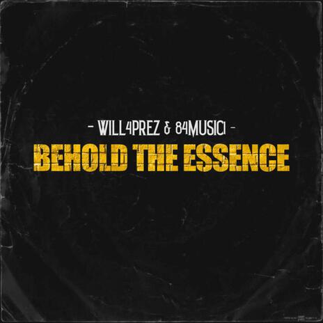 Behold The Essence ft. 84music1 | Boomplay Music