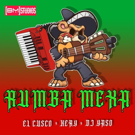 Rumba Mexa ft. Dj Yaso & El Cusco | Boomplay Music