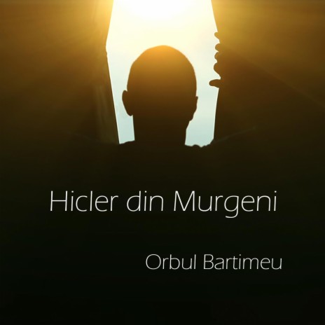 Orbul Bartimeu! | Boomplay Music