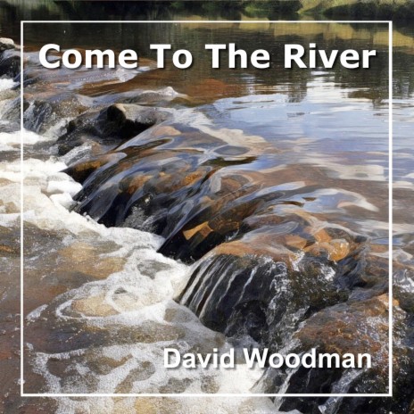 Come to the River | Boomplay Music