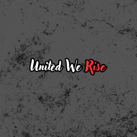 United We Rise | Boomplay Music