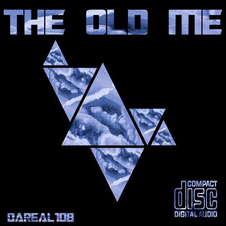 The Old Me | Boomplay Music