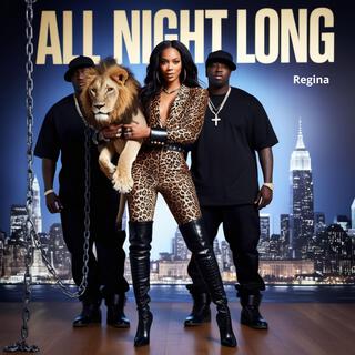 All Night Long ft. Regina lyrics | Boomplay Music