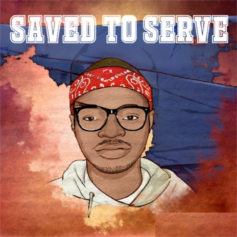 Saved To Serve ft. INII | Boomplay Music