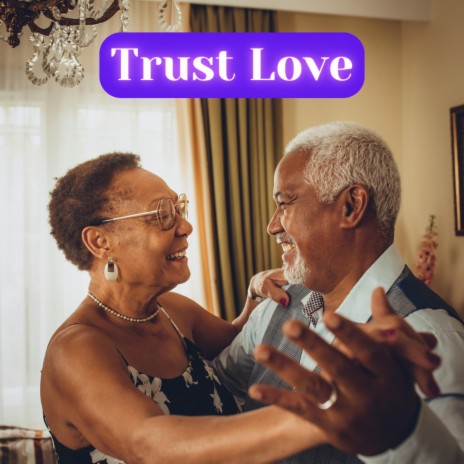 Trust Love | Boomplay Music