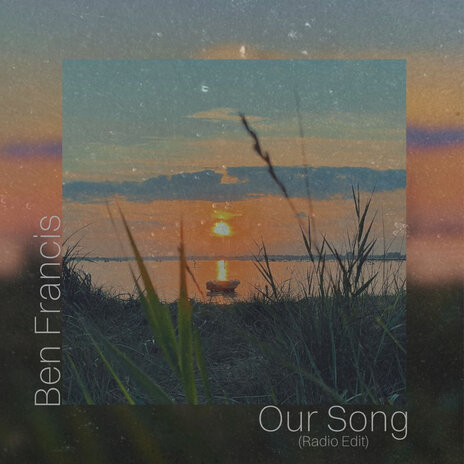 Our Song (Radio Edit) | Boomplay Music