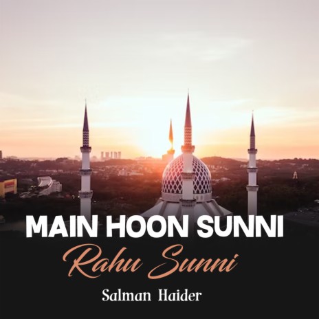 Main Hoon Sunni Rahu Sunni | Boomplay Music