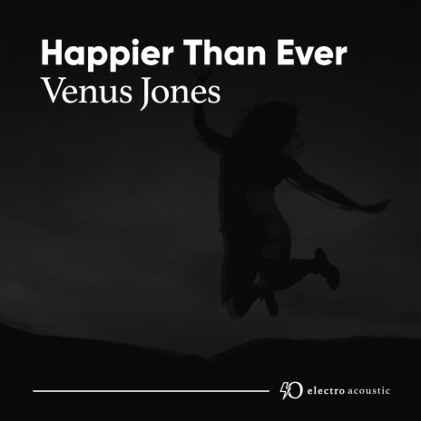 Happier Than Ever (Electro Acoustic Mix) | Boomplay Music