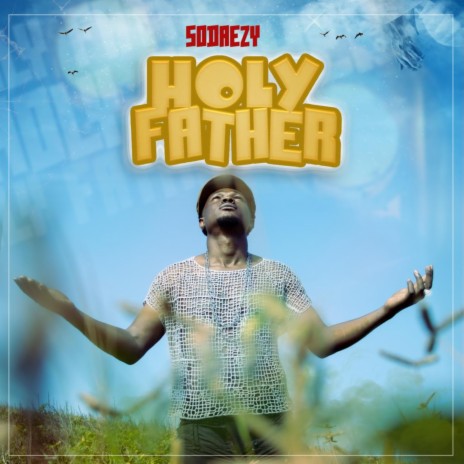 Holy Father | Boomplay Music