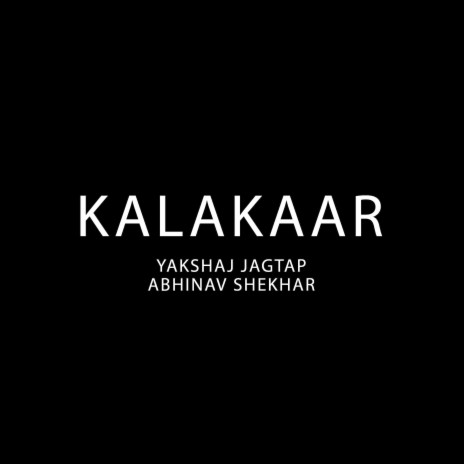Kalakaar ft. Abhinav Shekhar | Boomplay Music