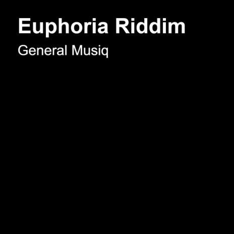 Euphoria Riddim | Boomplay Music