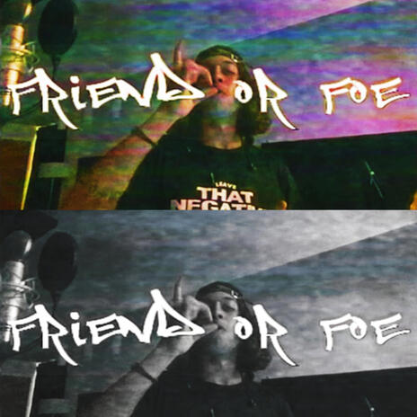 FRIEND OR FOE | Boomplay Music