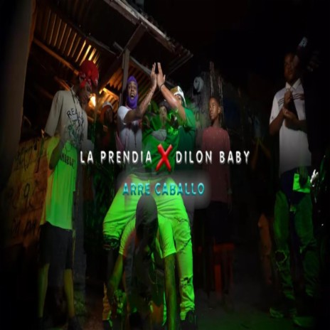 ARRE CABALLO ft. DILON BABY | Boomplay Music