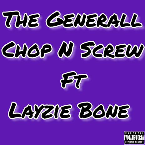 Chop N Screw ft. Layzie Bone | Boomplay Music