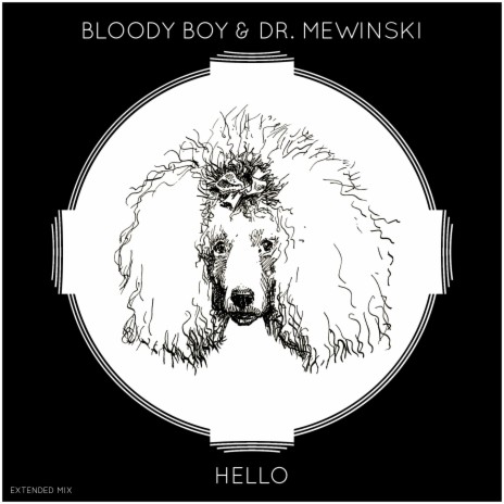 Hello (Extended Mix) ft. Dr. Mewinski | Boomplay Music