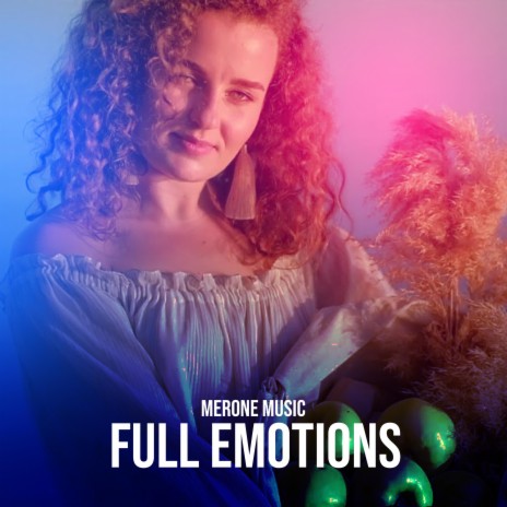 Full Emotions | Boomplay Music