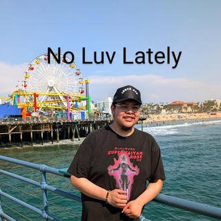 No Luv Lately