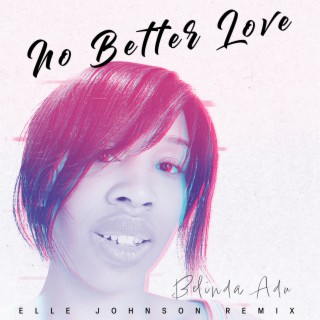 No Better Love (Elle Johnson Remix)