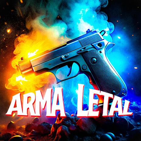 Arma Letal | Boomplay Music