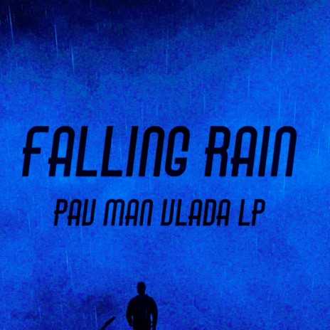 Falling Rain ft. Vlada LP