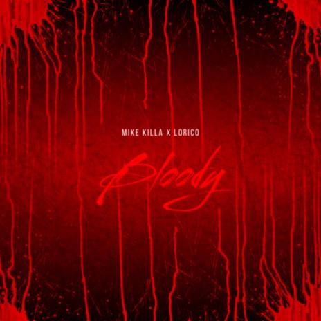 Bloody ft. LoRico | Boomplay Music