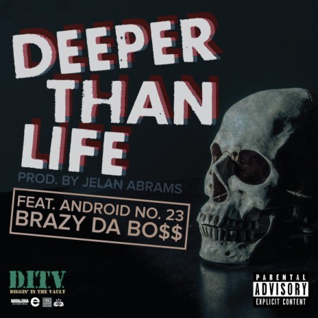 Deeper Than Life ft. Android No. 23
