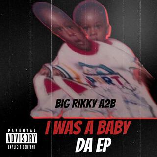 I WAS A BABY DA EP