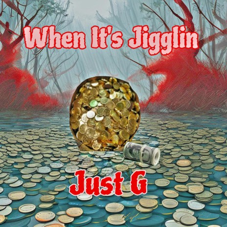 When It’s Jigglin | Boomplay Music