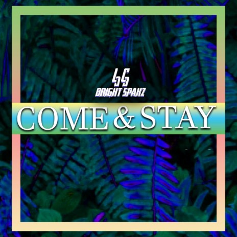 Come & Stay | Boomplay Music