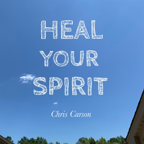 Heal Your Spirit | Boomplay Music