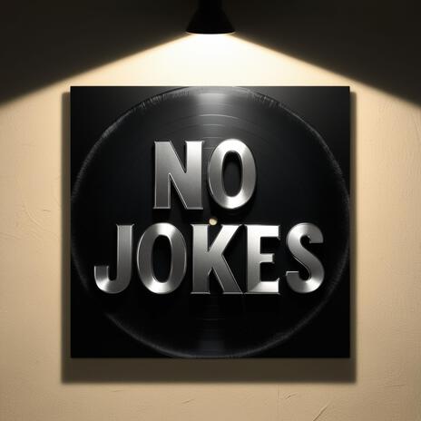 No jokes | Boomplay Music