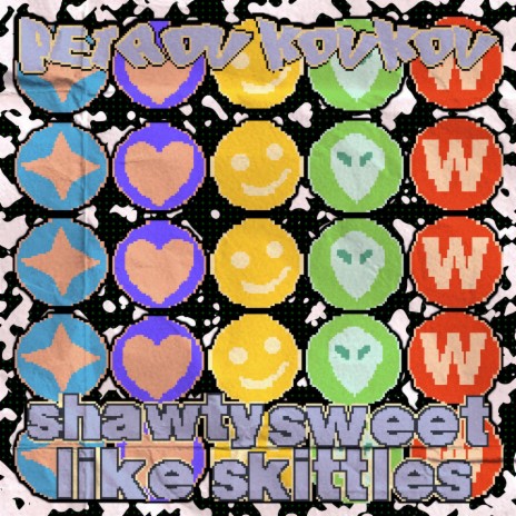 shawty sweet like skittles ft. Koukou