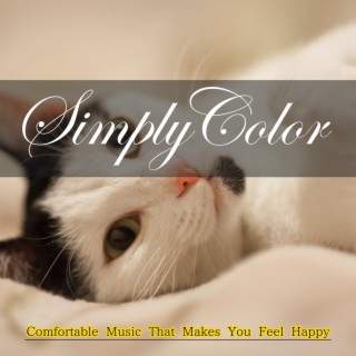 Comfortable Music That Makes You Feel Happy