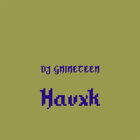 Havxk | Boomplay Music