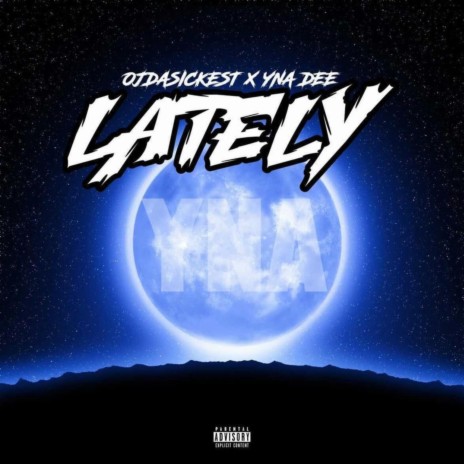 Lately ft. YNA Dee | Boomplay Music
